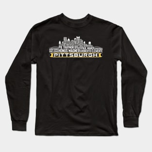 Pittsburgh Baseball Team All Time Legends, Pittsburgh City Skyline Long Sleeve T-Shirt